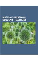 Musicals Based on Secular Traditions: Into the Woods, Sweeney Todd: The Demon Barber of Fleet Street, Cinderella, Camelot, Bat Boy: The Musical, Once(English)