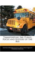 Transporting the Public: Focus and History of the Bus