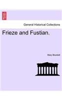 Frieze and Fustian.