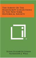 Survey Of The Manuscript Collections In The New York Historical Society