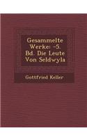 Gesammelte Werke: -5. Bd. Die Leute Von Seldwyla(German)