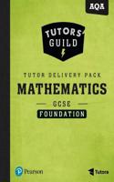 Tutors' Guild AQA GCSE (9-1) Mathematics Foundation Tutor Delivery Pack: (Tutors' Guild)