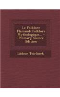 Le Folklore Flamand: Folklore Mythologique...