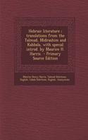 Hebraic Literature; Translations from the Talmud, Midrashim and Kabbala, with Special Introd. by Maurice H. Harris