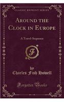Around the Clock in Europe