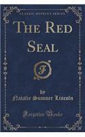 The Red Seal (Classic Reprint)