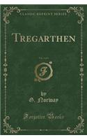 Tregarthen, Vol. 1 of 3 (Classic Reprint): (English)