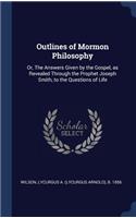 Outlines of Mormon Philosophy