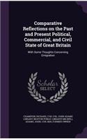 Comparative Reflections on the Past and Present Political, Commercial, and Civil State of Great Britain