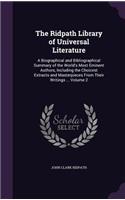 The Ridpath Library of Universal Literature: A Biographical and Bibliographical Summary of the World's Most Eminent Authors, Including the Choicest Extracts and Masterpieces From Their Writings