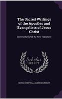 The Sacred Writings of the Apostles and Evangelists of Jesus Christ