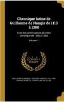 Chronique latine de Guillaume de Nangis de 1113 à 1300