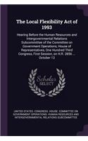 The Local Flexibility Act of 1993: Hearing Before the Human Resources and Intergovernmental Relations Subcommittee of the Committee on Government Operations, House of Representatives,