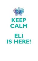 Keep Calm, Eli Is Here Affirmations Workbook Positive Affirmations Workbook Includes: Mentoring Questions, Guidance, Supporting You