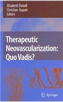 Therapeutic Neovascularization - Quo Vadis?
