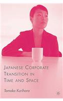 Japanese Corporate Transition in Time and Space