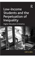 Low-Income Students and the Perpetuation of Inequality