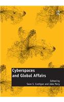Cyberspaces and Global Affairs