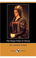 Royal Pawn of Venice