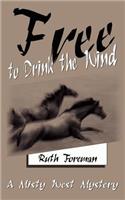 Free to Drink the Wind: A Misty West Mystery