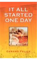 It All Started One Day