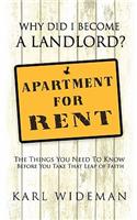 Why Did I Become a Landlord?: The Things You Need to Know Before You Take That Leap of Faith(English)