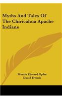 Myths And Tales Of The Chiricahua Apache Indians: (English)