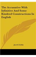 Accusative With Infinitive And Some Kindred Constructions In English