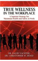 True Wellness in the Workplace