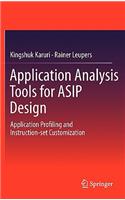 Application Analysis Tools for Asip Design