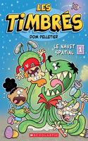 Les Timbrés: N° 1 - Le Navet Spatial