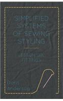 Simplified Systems of Sewing Styling - Lesson Six, Fittings