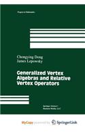 Generalized Vertex Algebras and Relative Vertex Operators