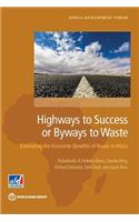 Highways to Success or Byways to Waste