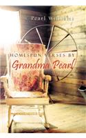 Homespun Verses by Grandma Pearl: (English)