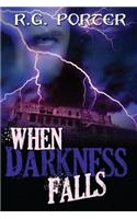 When Darkness Falls