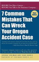 7 Common Mistakes That Can Wreck Your Oregon Accident Case 3rd Ed.