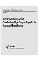 Comparative Effectiveness of Core-Needle and Open Surgical Biopsy for the Diagnosis of Breast Lesions: Comparative Effectiveness Review Number 19(English)