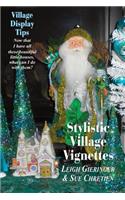 Stylistic Village Vignettes