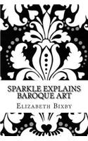 Sparkle Explains Baroque Art