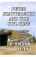 Peter Scattergood and the Owl King