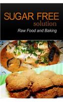 Sugar-Free Solution - Raw Food and Baking