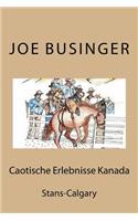 Caotische Erlebnisse Kanada