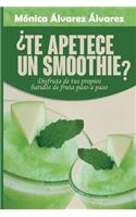 Te apetece un smoothie?