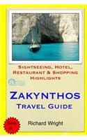 Zakynthos Travel Guide: Sightseeing, Hotel, Restaurant & Shopping Highlights