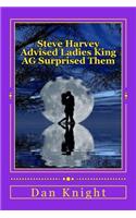 Steve Harvey Advised Ladies King AG Surprised Them: What you need to Know about All the Inhabitants of Mars if you are from Venus(Best Selling Book to Keep Ladies Loving Us)