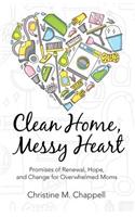 Clean Home, Messy Heart