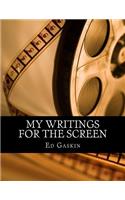 My Writings for the Screen