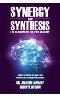 Synergy and Synthesis for Teaching in the 21st Century: A Model for Moving into Inquiry and Problem-Based Learning Without Stress(English)