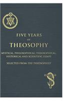 Five Years of Theosophy